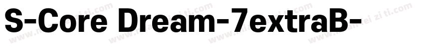 S-Core Dream-7extraB字体转换